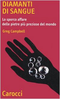 Diamanti di sangue. Lo sporco affare delle pietre più preziose del mondo book