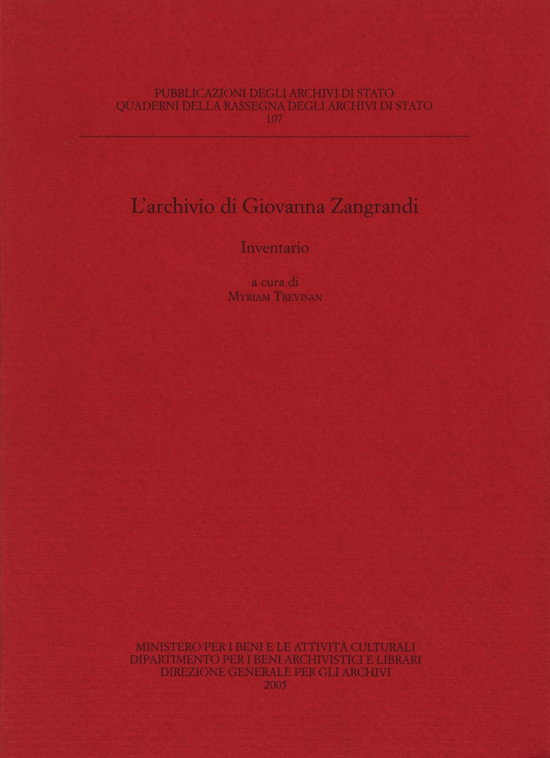 L'archivio di Giovanna Zangrandi. Inventario (La Ricerca Letteraria. Archivi) Contemporary literature