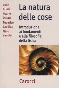 La natura delle cose. Introduzione ai fondamenti e alla filosofia della fisica (Frecce) Natural Sciences
