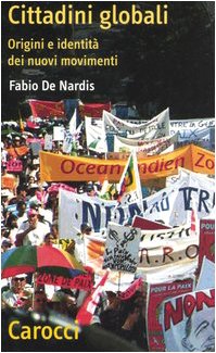 Cittadini globali. Origini e identità dei nuovi movimenti book