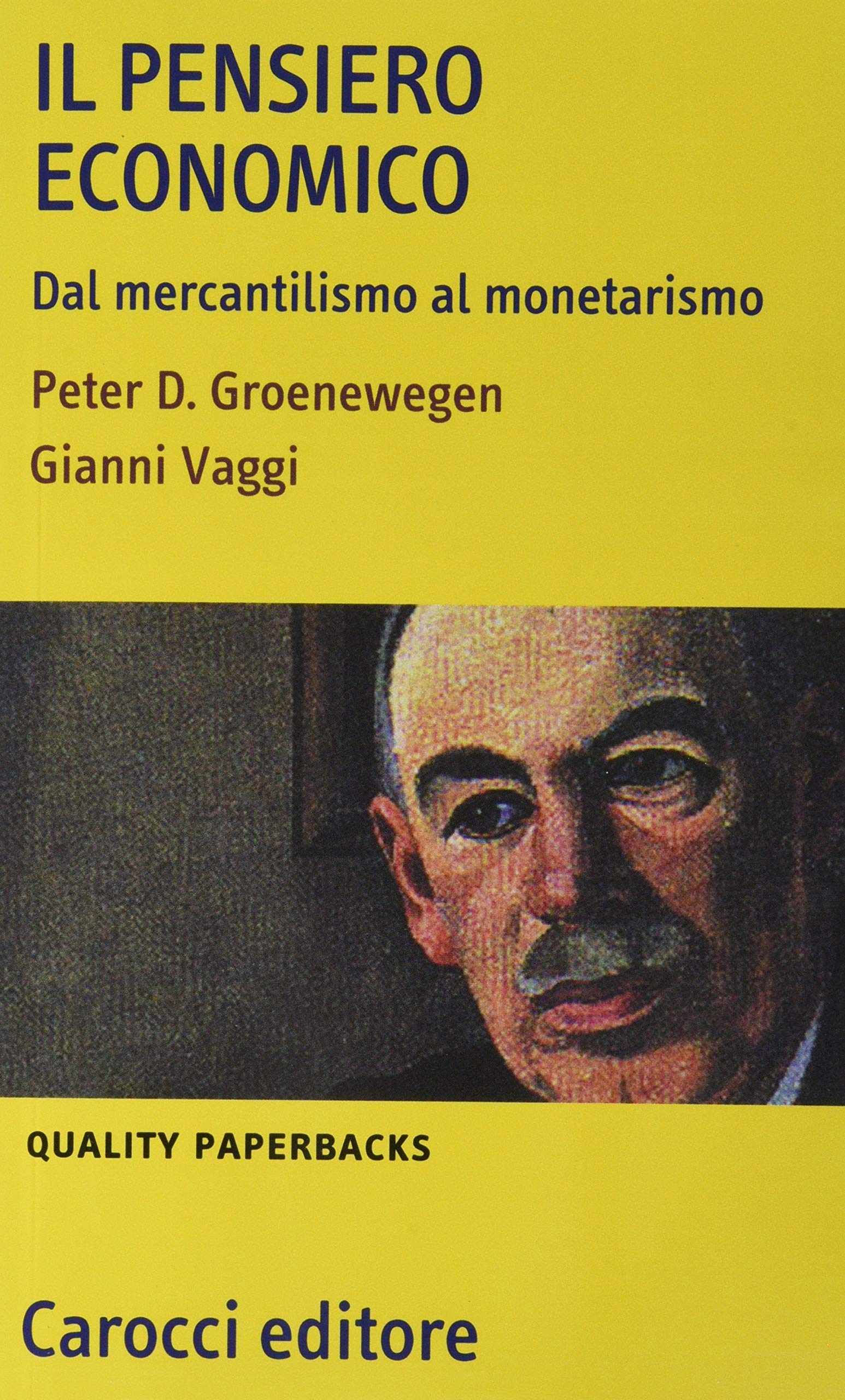 Il pensiero economico. Dal mercantilismo al monetarismo (Quality paperbacks) Business, Finance & Career