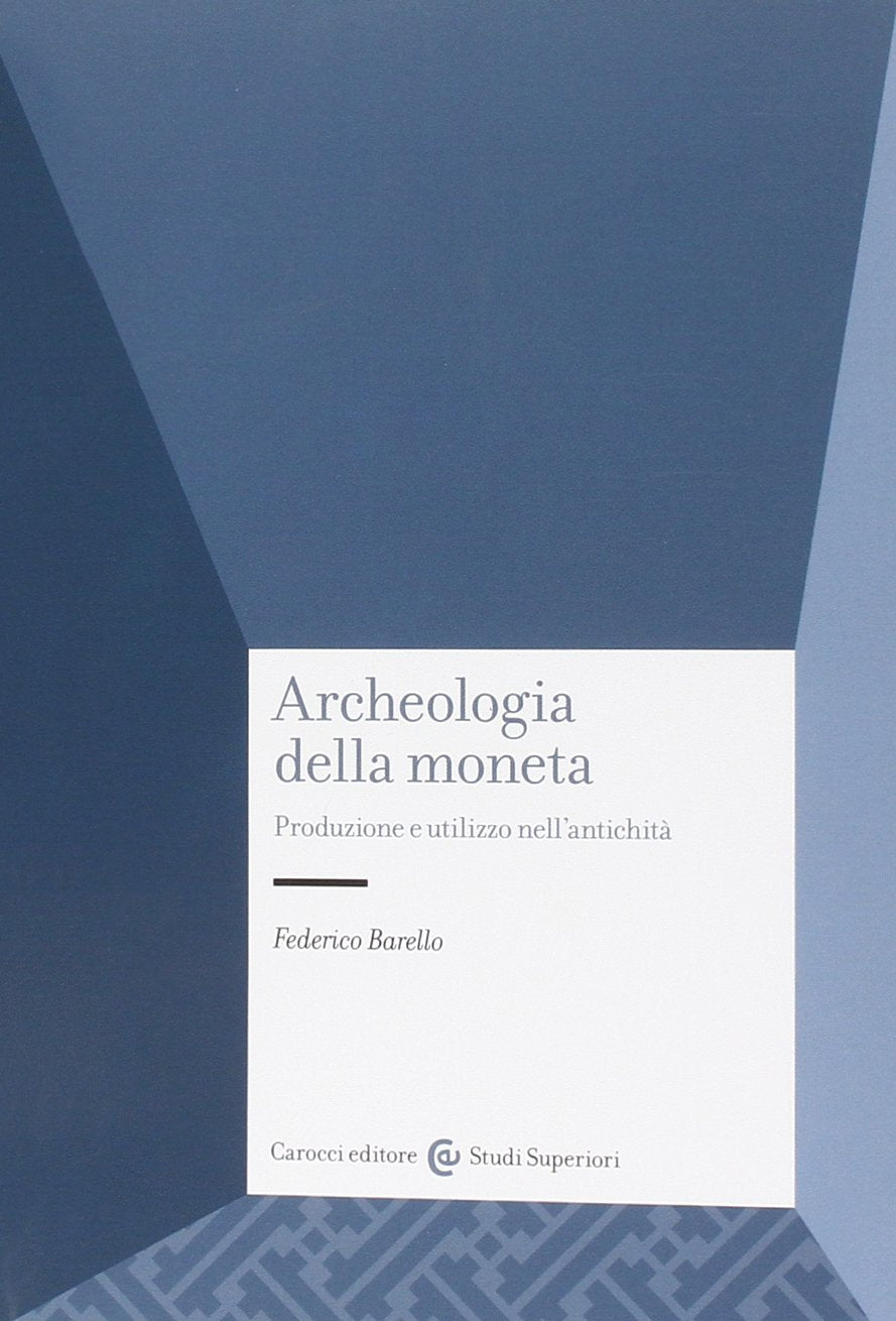 Archeologia della moneta. Produzione e utilizzo nell'antichità (Università) Hobbies & Crafts