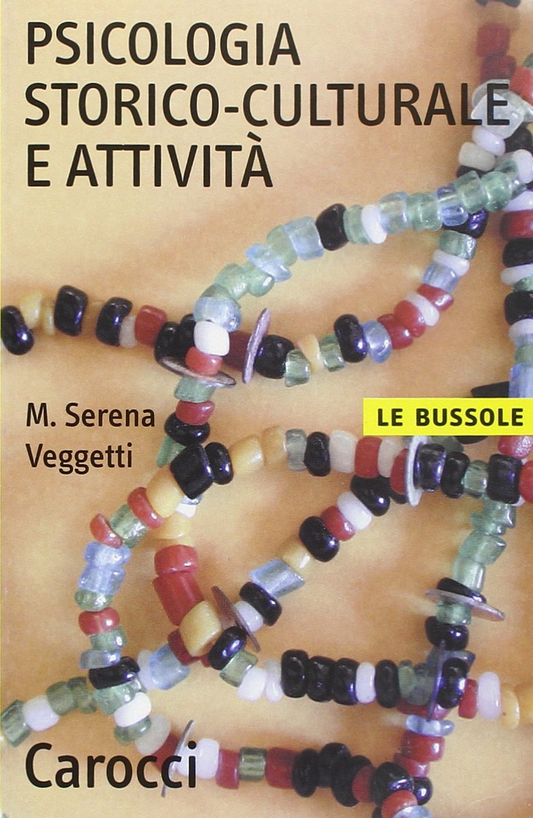 Psicologia storico-culturale e attività (Le bussole) Psychology