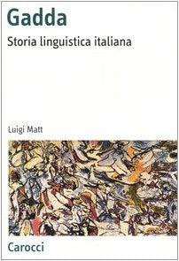 Gadda. Storia linguistica italiana book