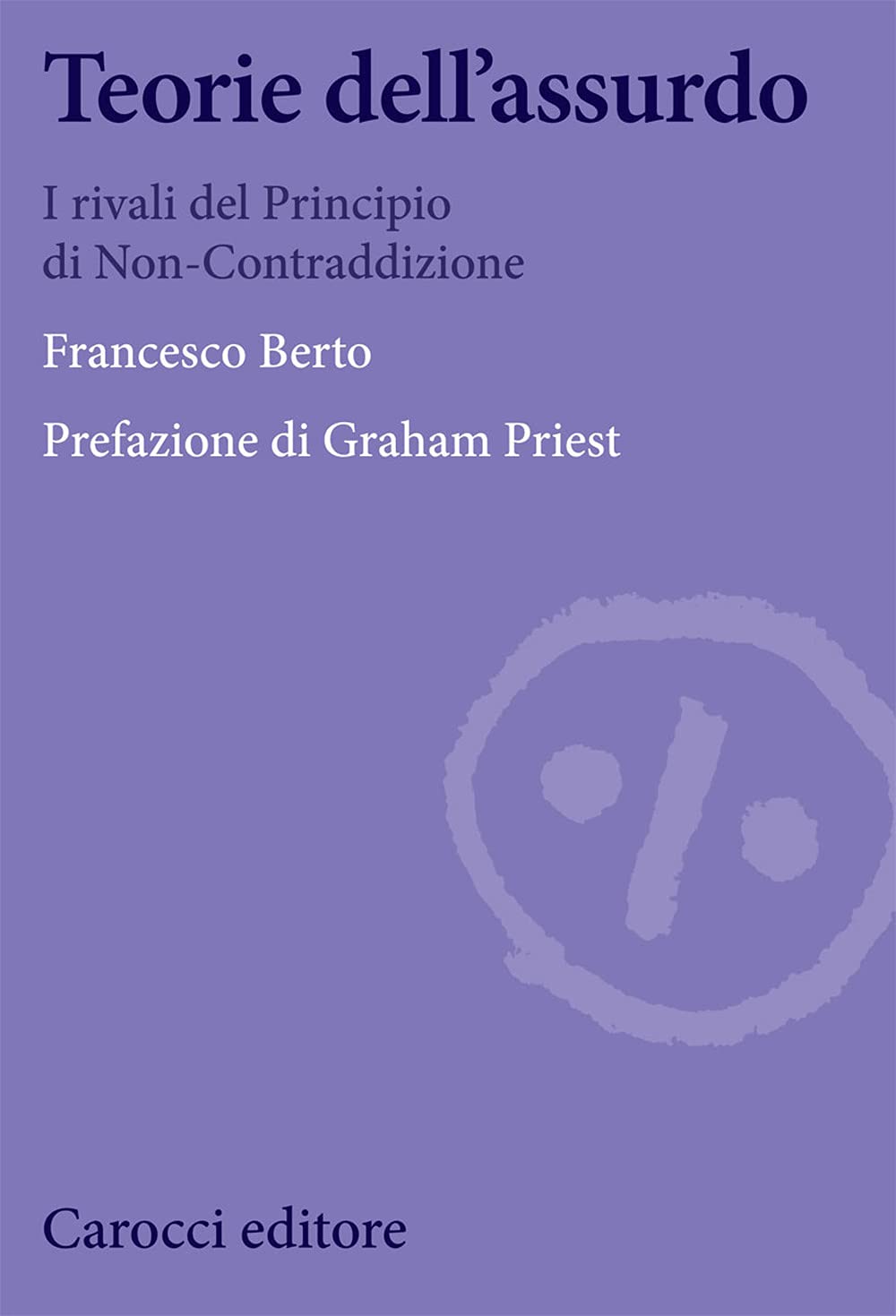 Teorie dell'assurdo. I rivali del principio di non-contraddizione book