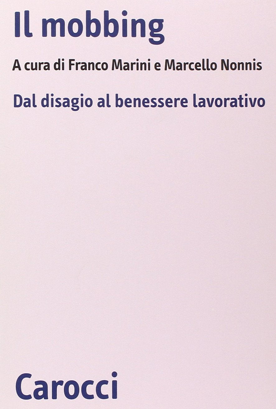 Il mobbing. Dal disagio al benessere lavorativo book