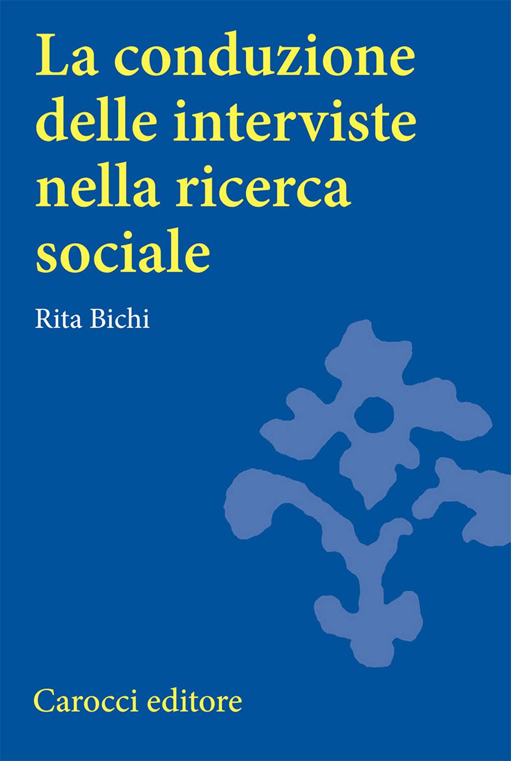 La conduzione delle interviste nella ricerca sociale book