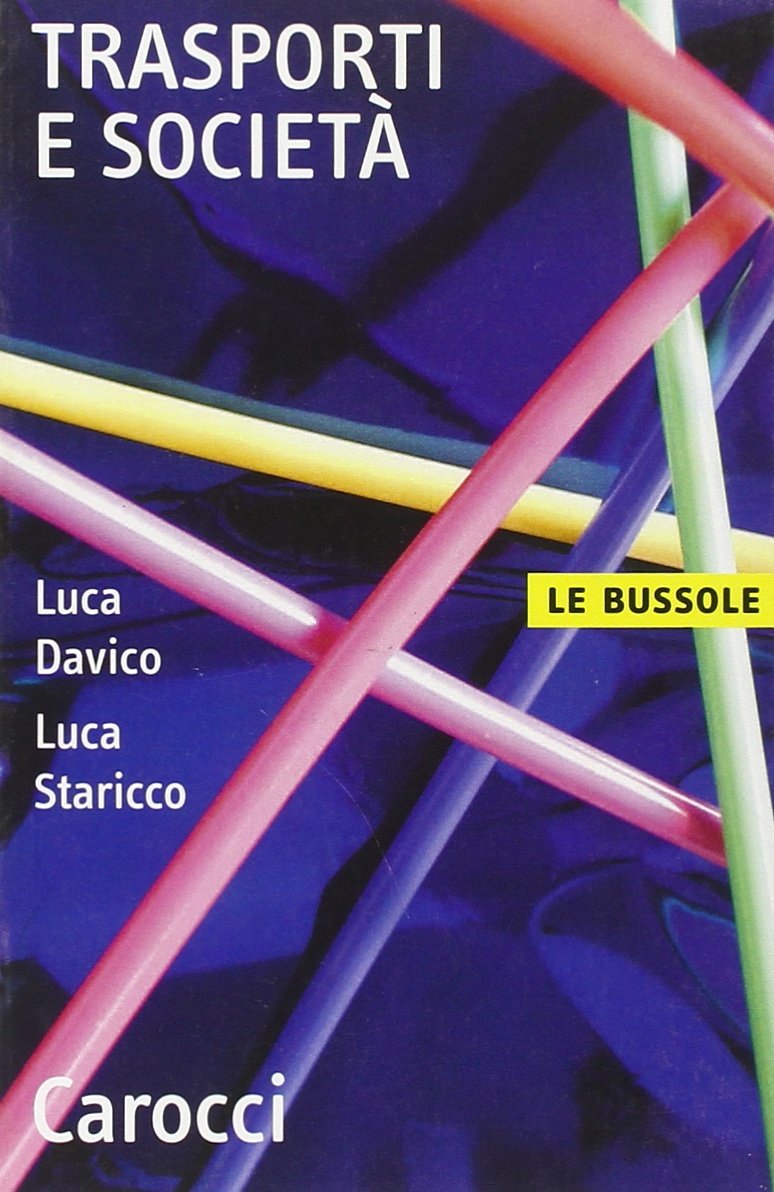 Trasporti e società (Le bussole) Social Sciences