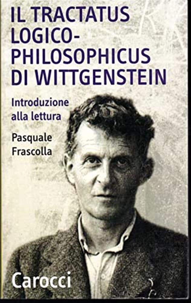 Il tractatus logico-philosophicus di Wittgenstein. Introduzione alla lettura (Quality paperbacks) Philosophy