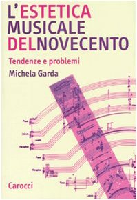 L'estetica musicale del Novecento. Tendenze e problemi book