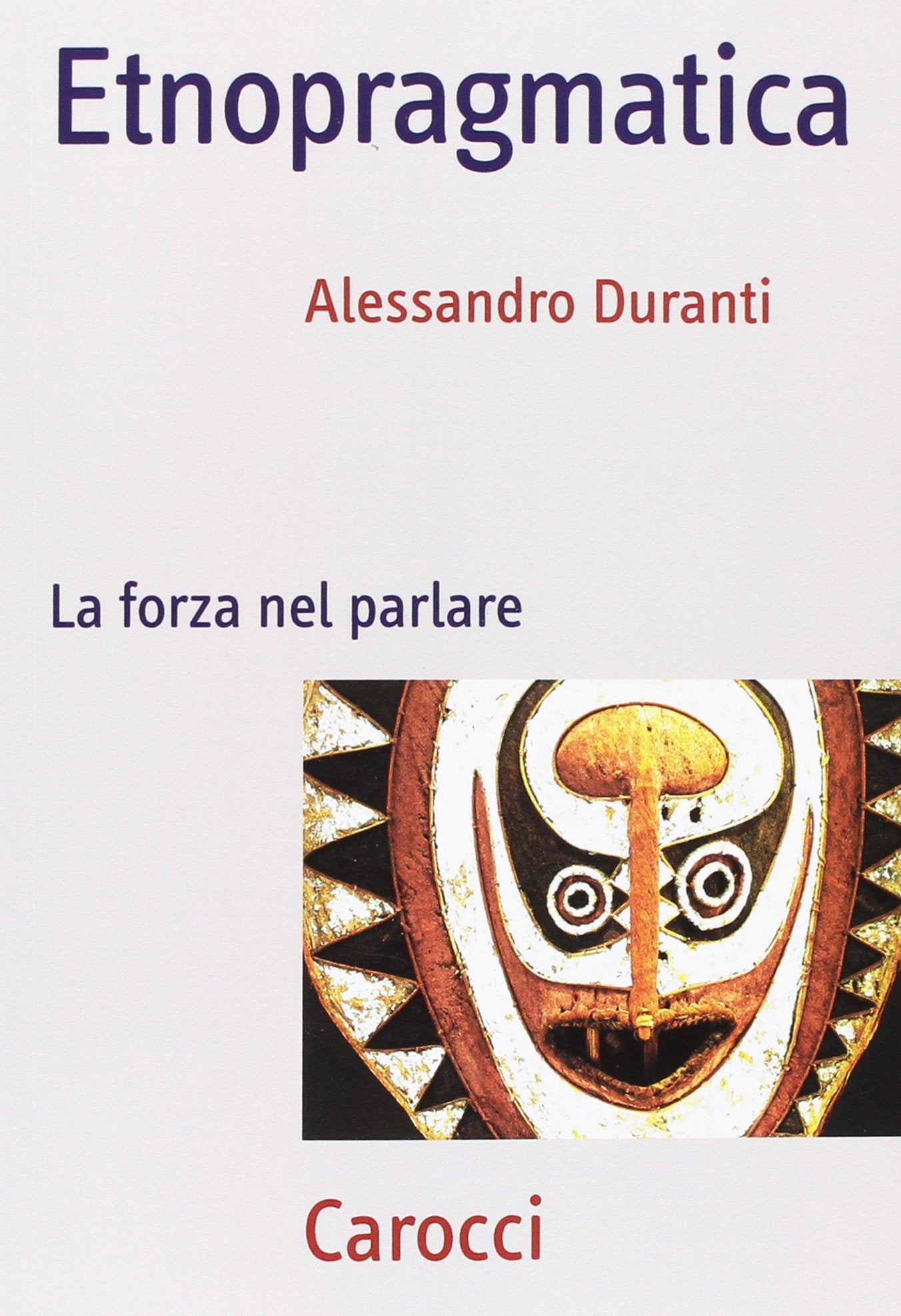 Etnopragmatica. La forza nel parlare (Frecce) Social Sciences