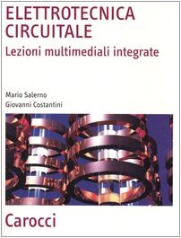 Elettrotecnica circuitale. Lezioni multimediali integrate Business & Technology