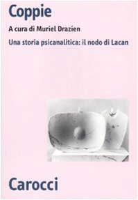 Coppie. Una storia psicanalitica: il nodo di Lacan book