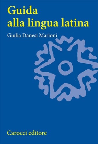Guida alla lingua latina book