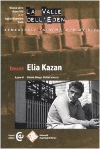 La valle dell'Eden. Dossier Elia Kazan (2006) (Vol. 17) Film, Art & Culture