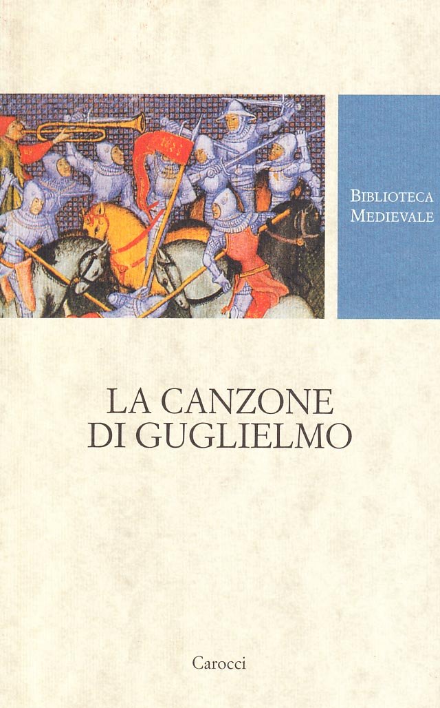 La canzone di Guglielmo. Testo francese a fronte. Ediz. critica book