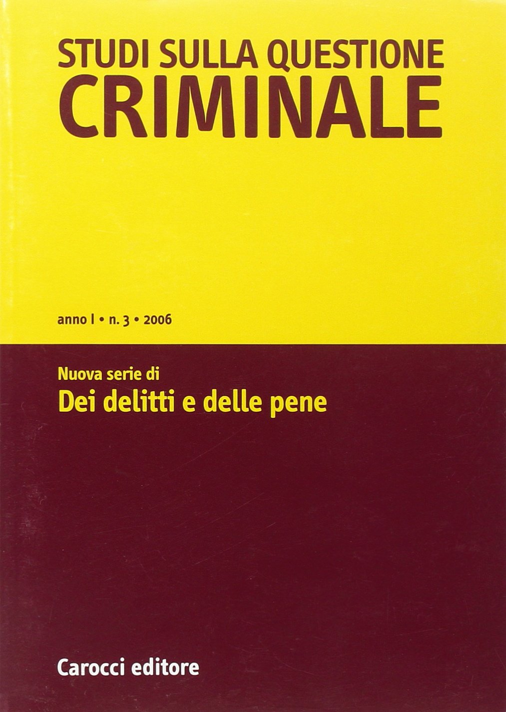 Studi sulla questione criminale (2006) (Vol. 3) Social Sciences Books