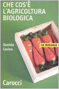 Che cos'è l'agricoltura biologica (Le bussole) Law
