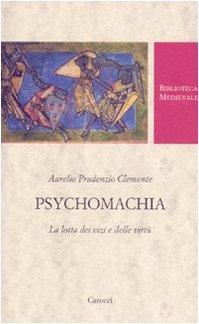 Psychomachia. La lotta dei vizi e delle virtù. Testo latino a fronte. Ediz. critica book