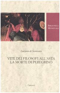 Vite dei filosofi all'asta-La morte di Peregrino. Testo greco a fronte Fiction