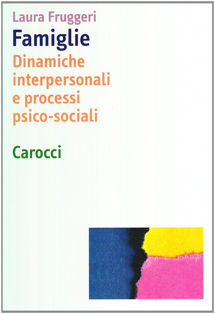 Famiglie. Dinamiche interpersonali e processi psico-sociali Psychology