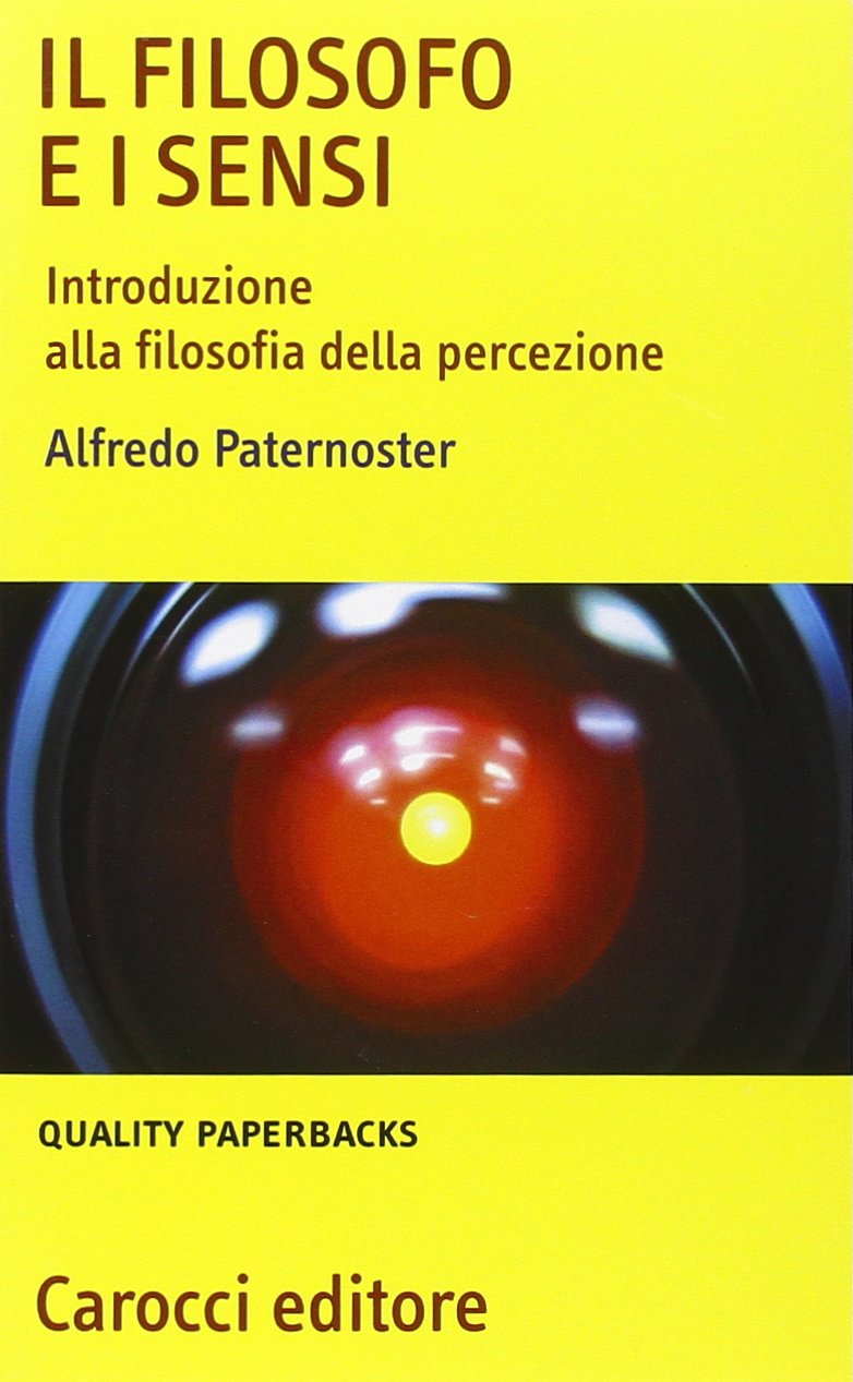 Il filosofo e i sensi. Introduzione alla filosofia della percezione book