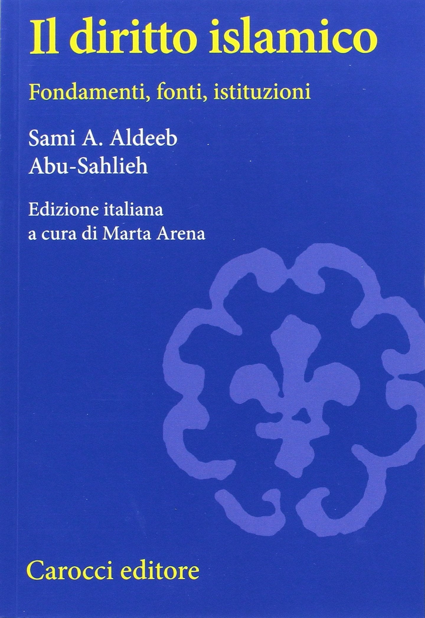Il diritto islamico. Fondamenti, fonti, istituzioni book
