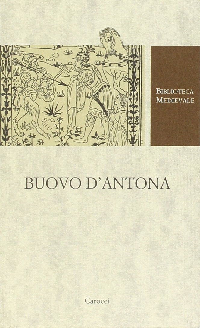 Buovo D'Antona. Versione in ottava rima (1480). Ediz. critica (Biblioteca medievale) Contemporary literature