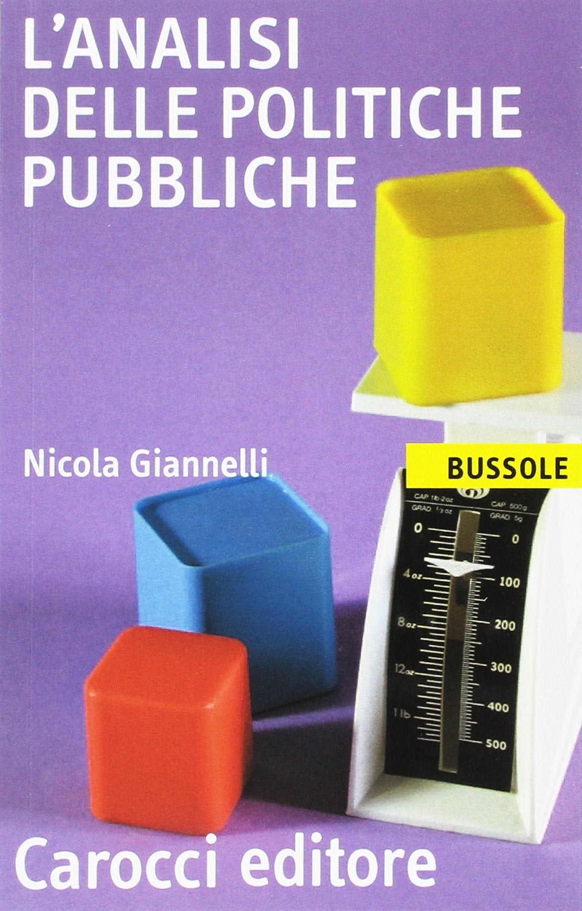 L'analisi delle politiche pubbliche (Le bussole) Social Sciences