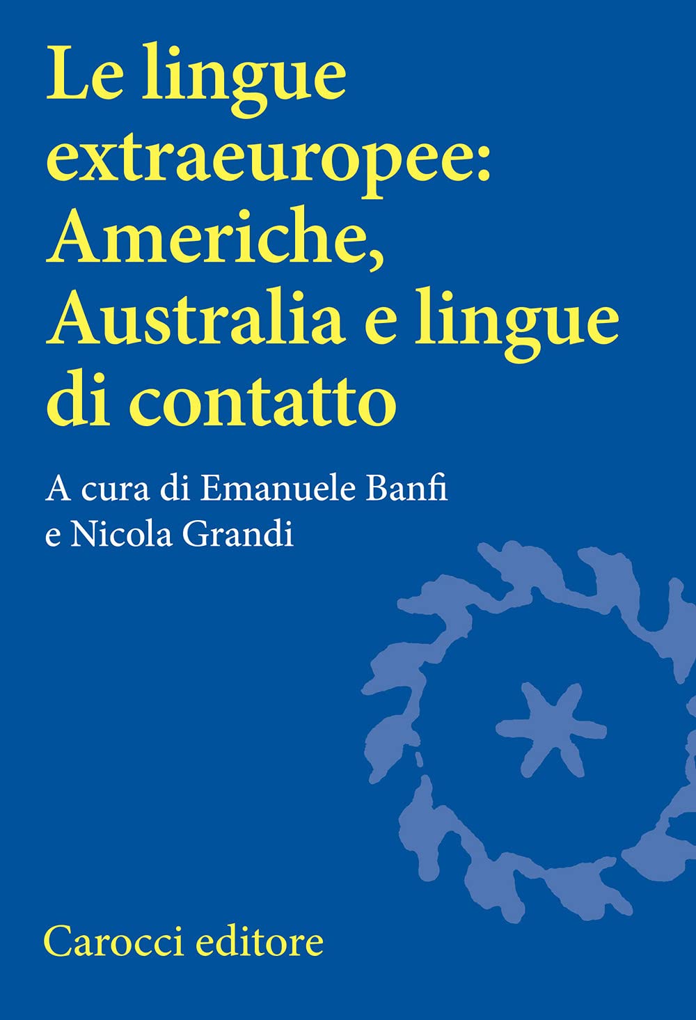 Le lingue extraeuropee: Americhe, Australia e lingue di contatto book