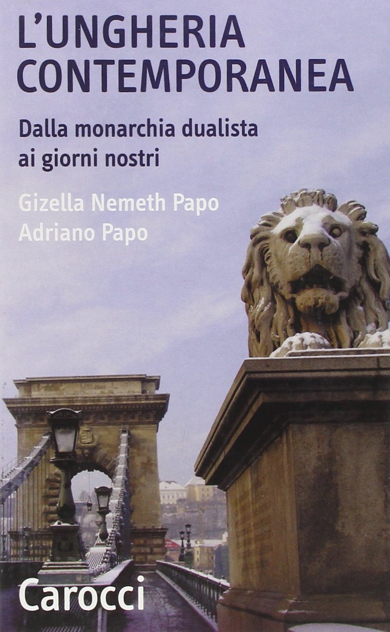 L'Ungheria contemporanea. Dalla monarchia dualista ai giorni nostri book