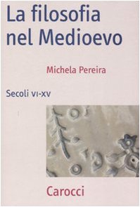 La filosofia nel Medioevo. Secoli VI-XV (Frecce) Philosophy