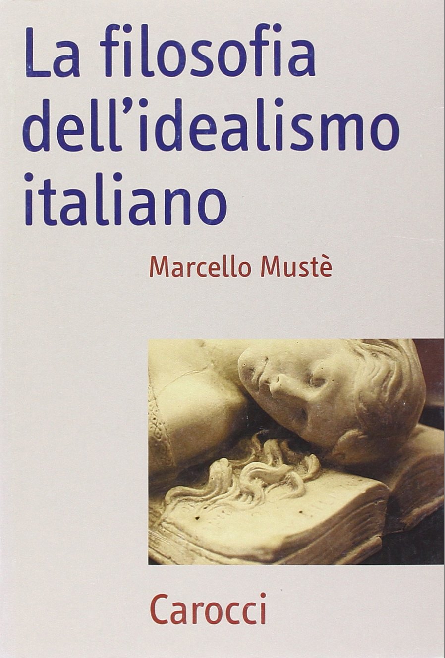 La filosofia dell'idealismo italiano (Frecce) Philosophy