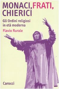 Monaci, frati, chierici. Gli ordini religiosi in età moderna book