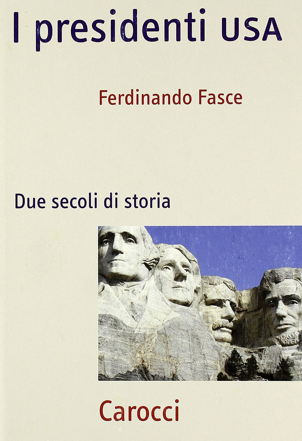 I presidenti USA. Due secoli di storia Politics & History
