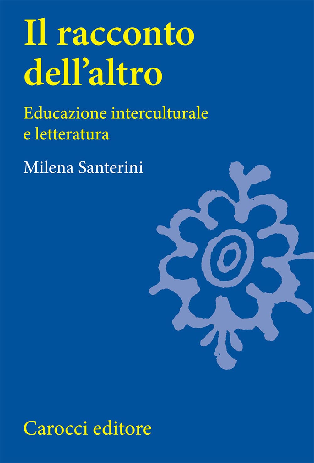 Il racconto dell'altro. Educazione interculturale e letteratura (Studi superiori) Contemporary literature