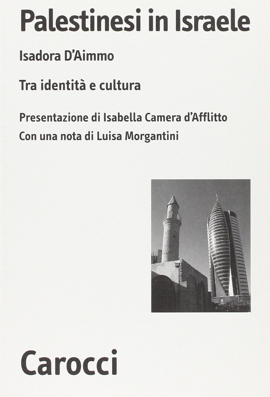 Palestinesi in Israele. Tra identità e cultura (Biblioteca di testi e studi) Books