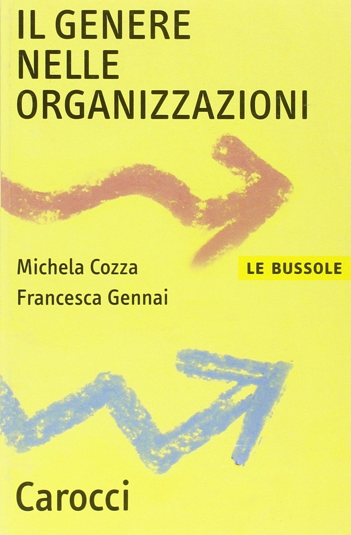 Il genere nelle organizzazioni (Le bussole) Social Sciences