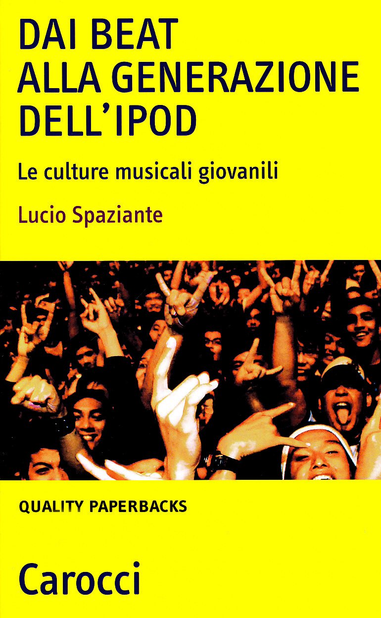 Dai beat alla generazione dell'iPod. Le culture musicali giovanili Politics & History