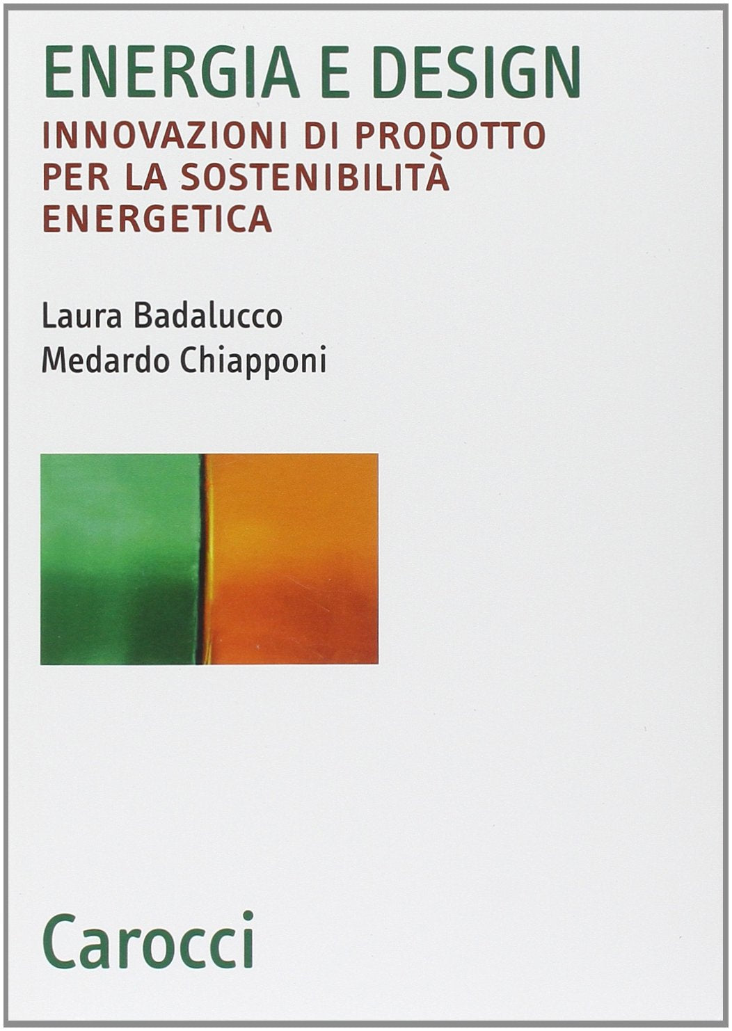Energia e design. Innovazioni di prodotto per la sostenibilità energetica book
