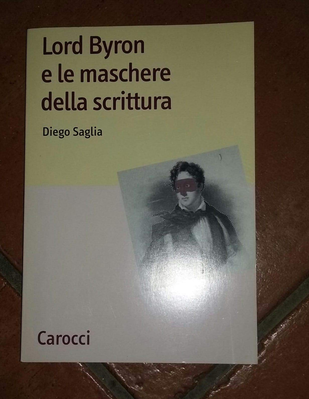 Lord Byron e le maschere della scrittura (Lingue e letterature Carocci) Contemporary literature