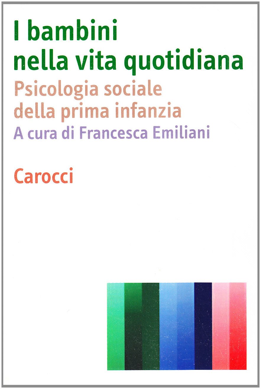 I bambini nella vita quotidiana (Dimensioni della psicologia) Psychology