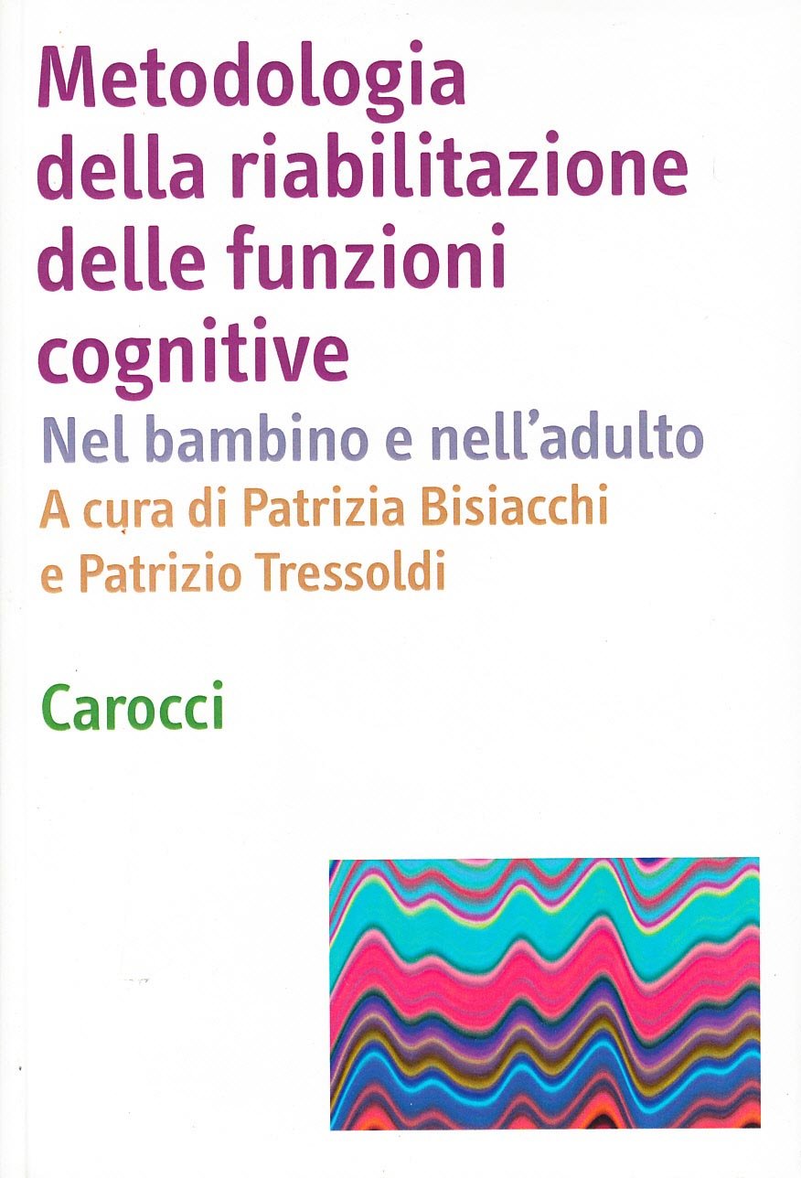 Metodologia della riabilitazione delle funzioni cognitive book