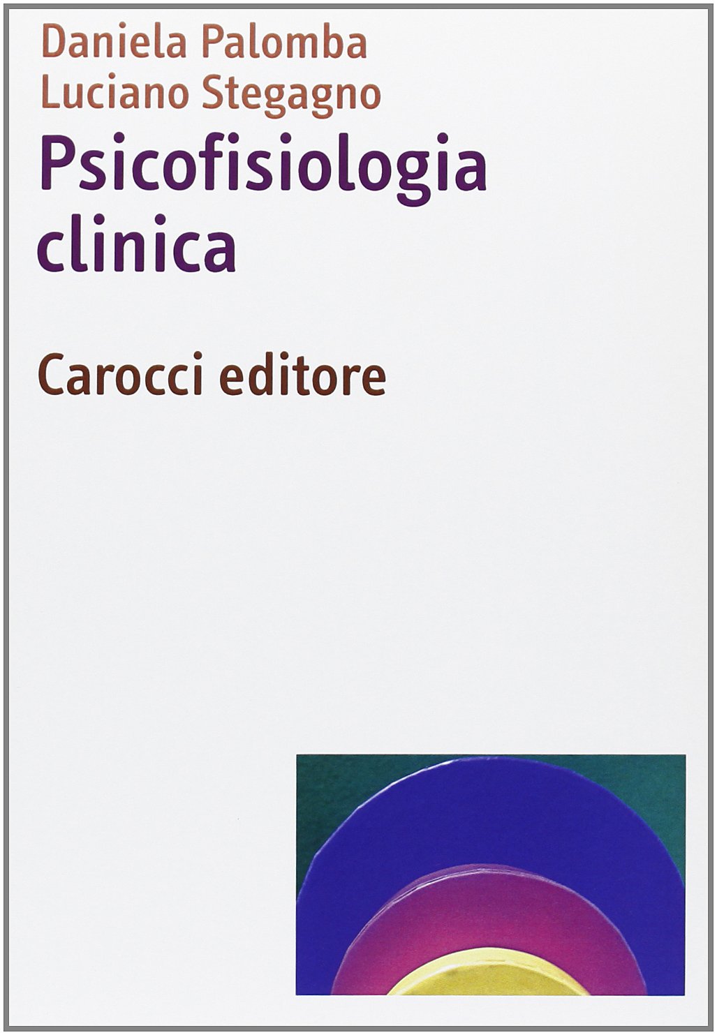 Psicofisiologia clinica (Dimensioni della psicologia) Psychology