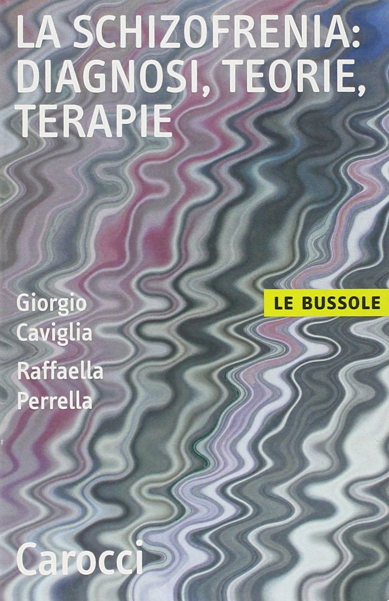 La schizofrenia: diagnosi, teorie, terapie book