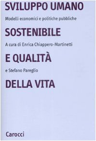 Sviluppo umano sostenibile e qualità della vita. Modelli economici e politiche pubbliche (Università) Natural Sciences