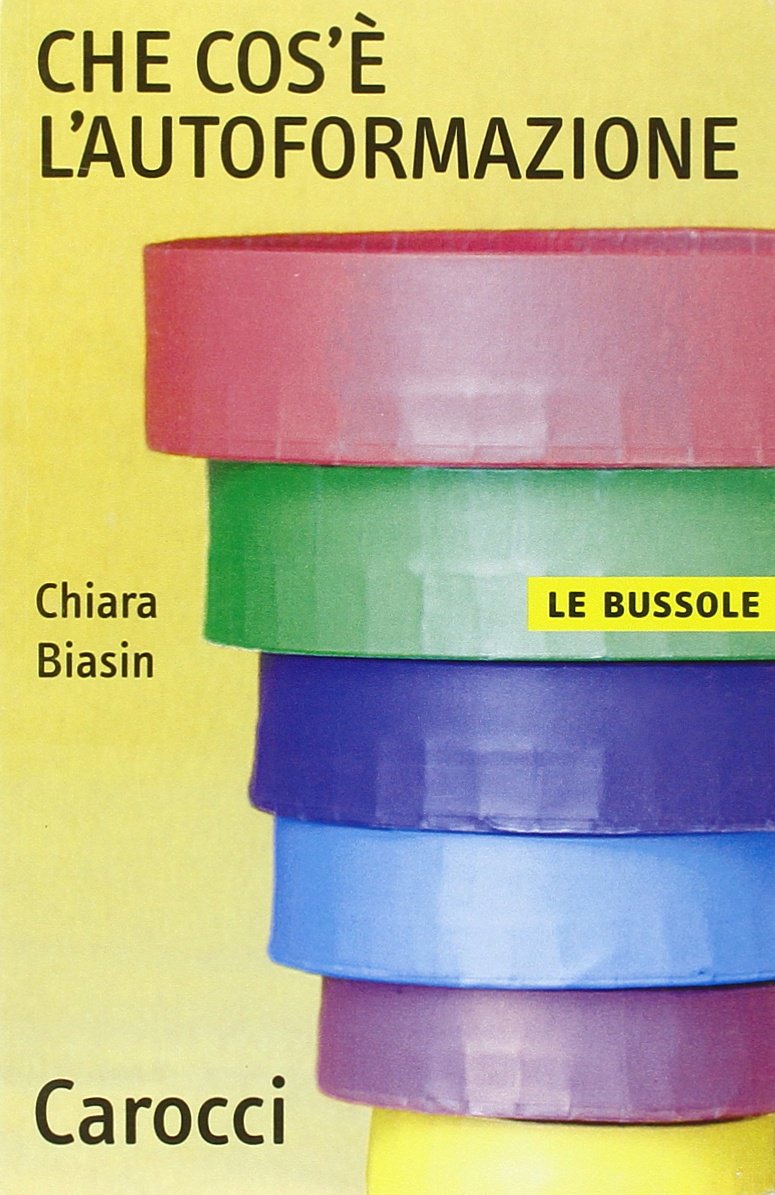 Che cos'è l'autoformazione (Le bussole) Business, Finance & Career