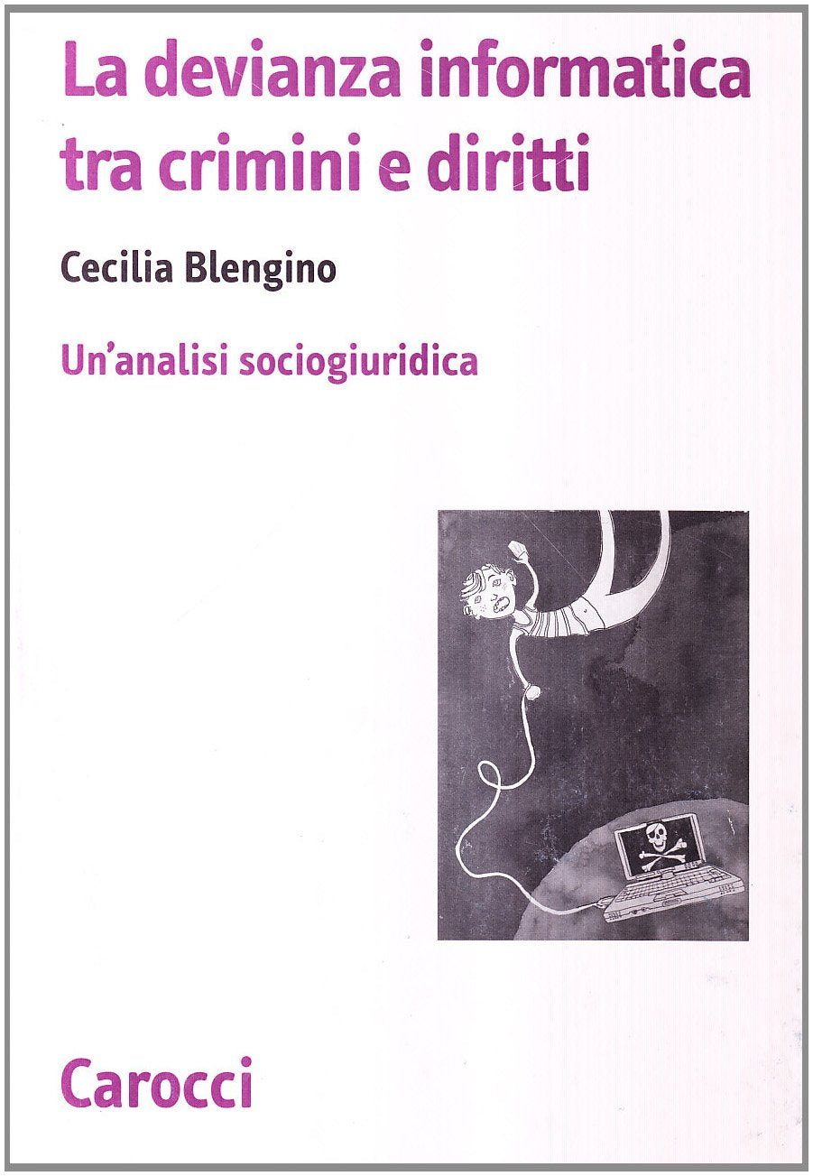 La devianza informatica tra crimini e diritti. Un'analisi sociogiuridica book
