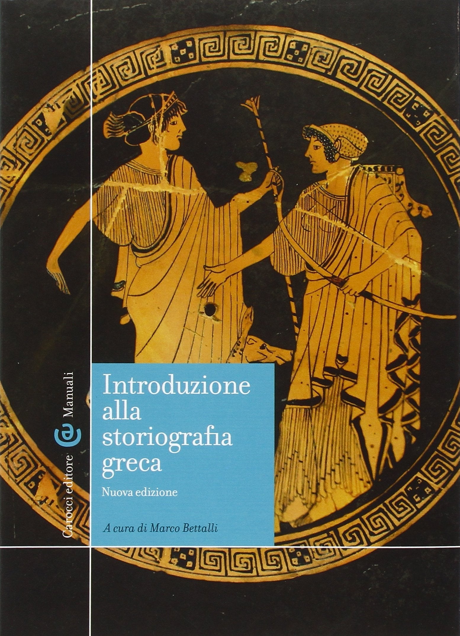 Introduzione alla storiografia greca (Manuali universitari) Politics & History