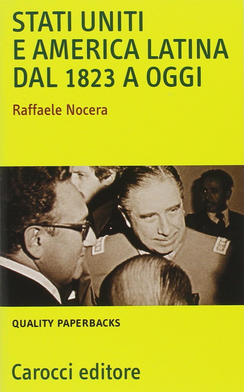 Stati Uniti e America Latina dal 1823 a oggi (Quality paperbacks) Politics & History